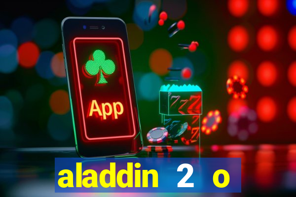 aladdin 2 o retorno de jafar filme completo dublado